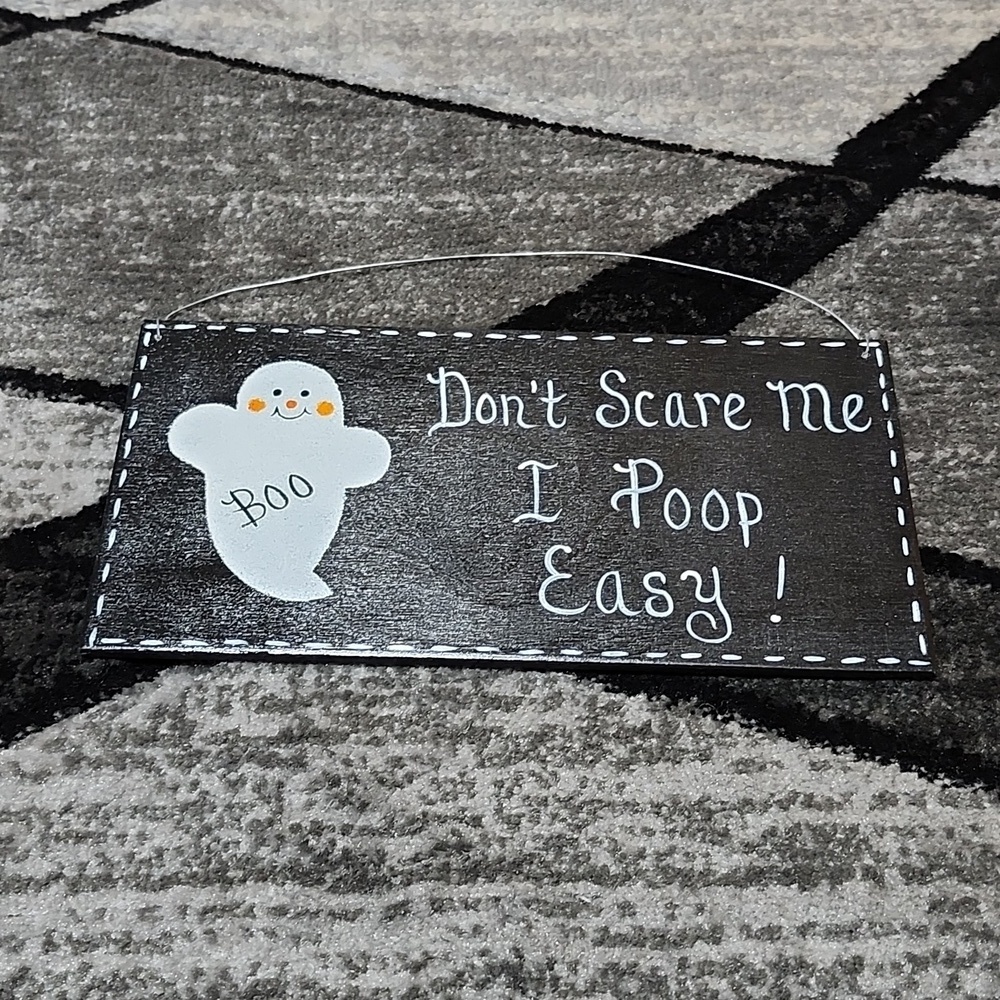 DON'T SCARE ME I POOP EASY GHOST DECOR WALL SIGN DOOR HALLOWEEN